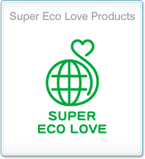 SUPER ECO LOVE Products